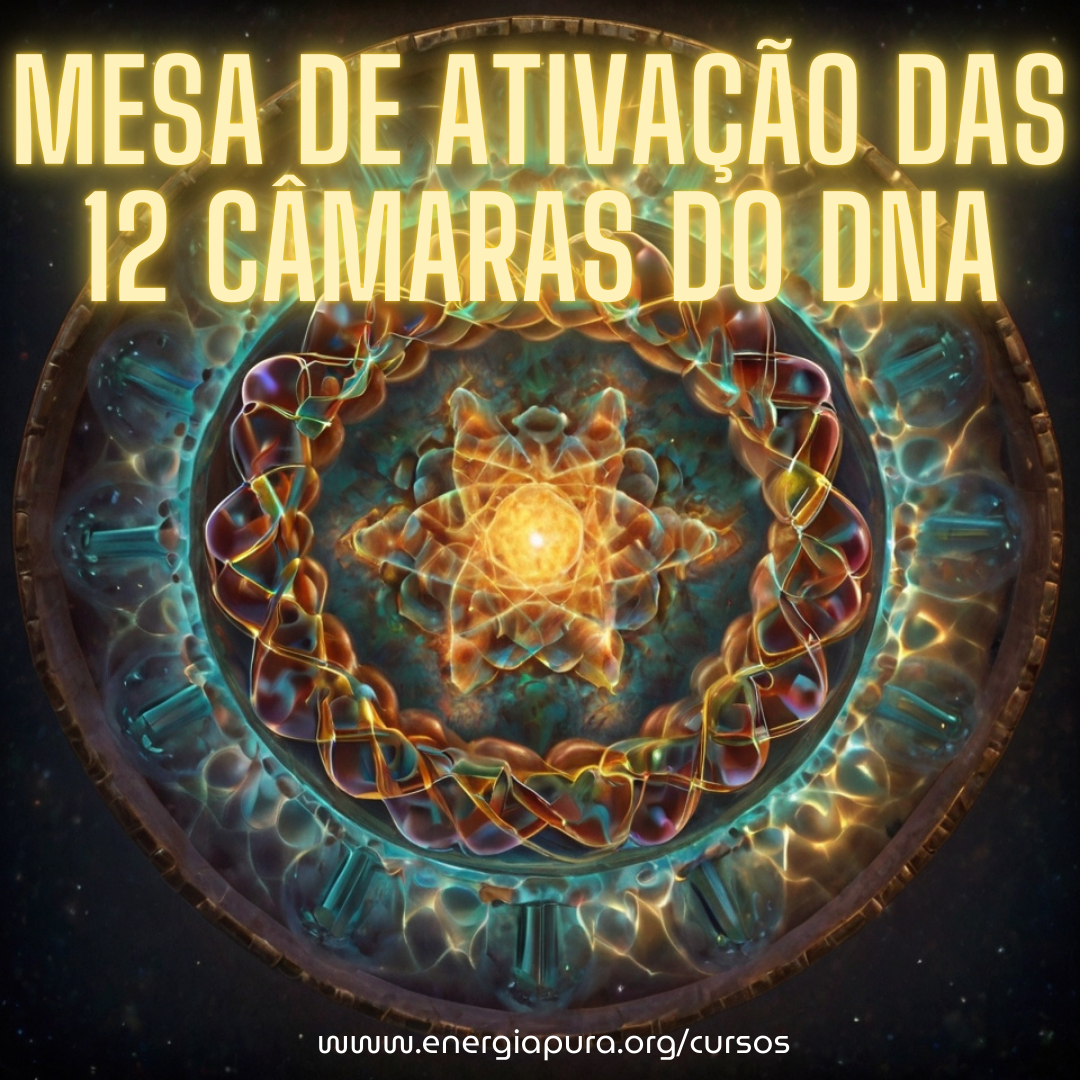 Mesa de Ativação das 12 Câmaras do DNA